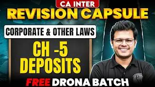 CA Inter Corporate And Other Laws: Deposits | Revision Capsule | CA Inter May 26 | CA Chaitanya Jain