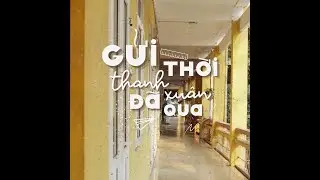 gửi thời thanh xuân đã qua | Vincent Radio số 19