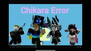 Chikara Erorr With 4 Roblox Players (Bad Ending-Good Ending)