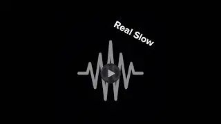 [Credit to prod noisy] Real Slow