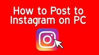 How to Post to Instagram on PC (Using Chrome on Desktop Computer)