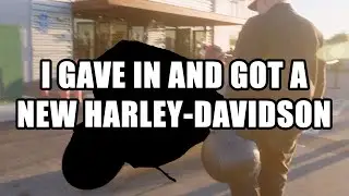 I gave in and got a brand new Harley-Davidson