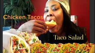 Chicken Tacos & Taco Salad Mukbang/Eating Show!! It's Tay All Day
