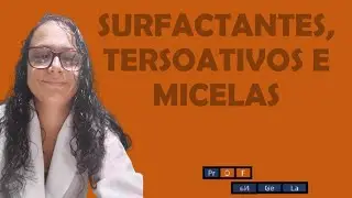 QUEST&Otilde;ES - SURFACTANTES, TERSOATIVOS E MICELAS