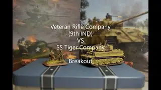 Flames of War Battle Report: Veteran Rifle Company(9thID) VS SS Tiger Company. Breakout