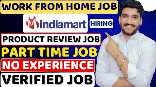 IndiaMART Work From Home Jobs 2025 | Part Time Jobs | Online Jobs At Home | Verified WFH Remote Jobs