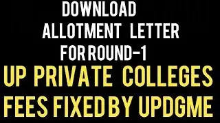 ALLOTMENT LETTER ISSUED BY MCC || UP NEET 2018 PRIVATE COLLEGE FEES FIXATION BY GOVERN NOTIFICATION