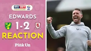 Rob Edwards Reaction | Norwich City 1-2 Middlesbrough | The Pink Un