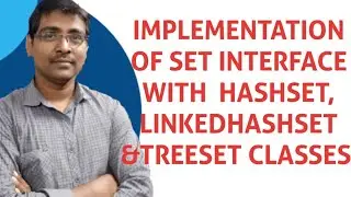 SET INTERFACE || HASHSET || LINKEDHASHSET || TREESET || OPERATIONS || COLLECTION INTERFACE