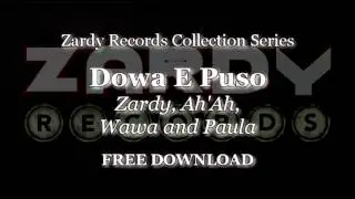 Zardy, Ah'Ah, Wawa and Paula - Dowa E Puso (Audio Only)