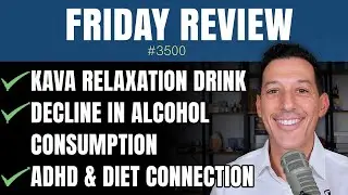 Kava Relaxation Drink, Decline in Alcohol Consumption, ADHD & Diet Connection
