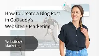 Как создать запись в блоге на сайте GoDaddy Websites + Marketing