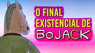 A filosofia presente no final de BoJack Horseman