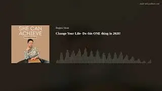 Change Your Life- Do this ONE thing in 2026!