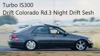 Turbo IS3OO Night Drift: Drift Colorado RD 3