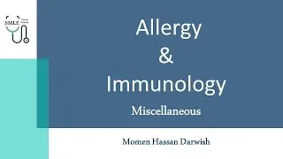 Allergy & Immunology - Miscellaneous || SMLE Crash Course