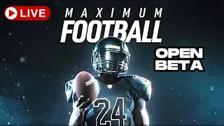 🔴 Live Playing Maximum Football Open Beta