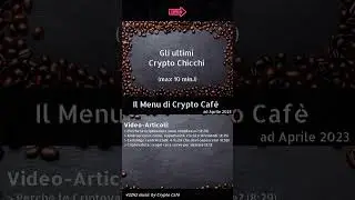 il Menu short di Crypto Caf&egrave;!