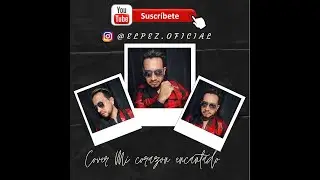 Mi corazon encantado - Cover Andy M&eacute;ndez