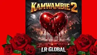 Kamwambie 2- LR Global
