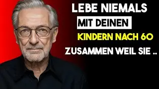 Warum du nach 60 nicht mit deinen Kindern leben solltest | Psychologische Weisheit