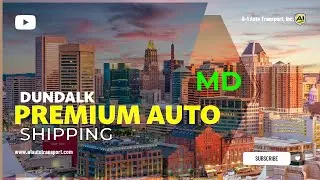 Car Shipping In Dundalk | MD Vehicle Shipping | Dundalk Car Transport Services