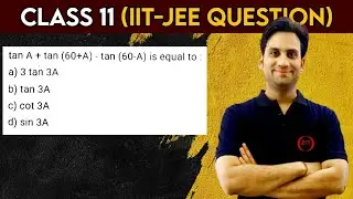 tan A + tan (60+A) - tan (60-A) is equal to : a) 3 tan 3A b) tan 3A c) cot 3A d) sin 3A
