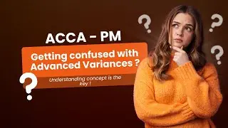 ACCA PM Advanced Variances Made Easy II ACCA PM Classes