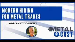 Modern Hiring for Metal Trades
