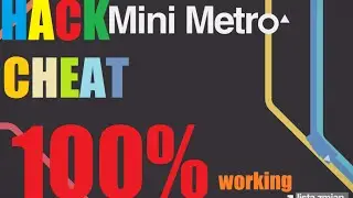 #1 CHEAT - HACK : MiniMetro