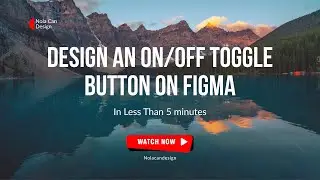 How to Create a Toggle Switch Button on Figma