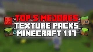 TOP 5 MEJORES Texture Packs para MINECRAFT 1.17 SURVIVAL