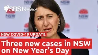 COVID-19: NSW records three new cases on New Yea'r's Day I SBS News