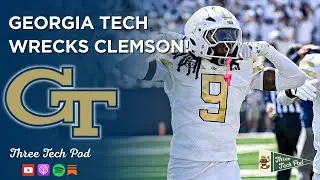 Georgia Tech Wrecks Clemson! (Week Three Reaction)