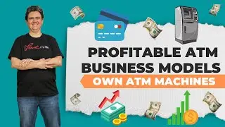 Profitable ATM Business Models - Own ATM Machines