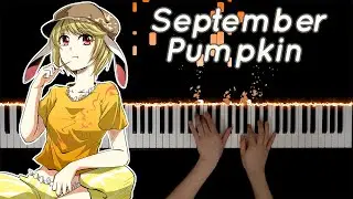 Touhou - September Pumpkin - LoLK Ringo's Theme (Piano Cover)【willow/柳本顕】【Sheet Music】