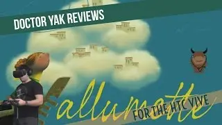 Allumette Virtual Reality for the HTC Vive: Lets Play and Review - Doctor Yak