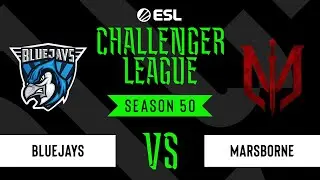 LIVE: Marsborne vs BLUEJAYS - ESL Challenger League - NA - Season 50