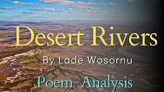 Desert Rivers Poem Analysis and Literary devices
