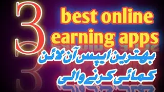 3 best apps to start online earning from mobile # - Al Khalidtechnique