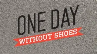 Join us for One Day Without Shoes 2013