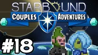 Starbound: Couples Adventures (#18 Planet Hopping)
