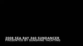 2008 SEA RAY 260 Sundancer