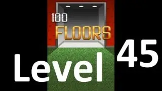 100 Floors level 45 Solution Floor 45