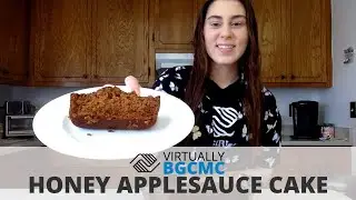 Virtually BGCMC - Honey Applesauce Cake