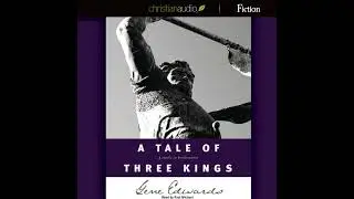 Tale of Three Kings by Gene Edwards | Free Audiobook