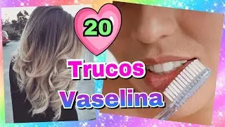 20 TRUCOS QUE PUEDES HACER CON VASELINA | HACKS que Mejorarán tu vida | NatyGloss