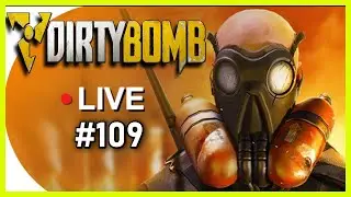 Dirty Bomb - PvP Gameplay Episode 109 - One Of The Best Free To Play Shooters! And It's NOT P2W!