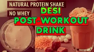 Natural Protein Shake Alternative | Desi Post-Workout Drink