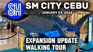 SM CITY CEBU EXPANSION UPDATE JAN. 03, 2026 / WALKING-TOUR #smcitycebu #cebu #highlights #tour 